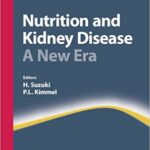 Nutrition and Kidney Disease A New Era