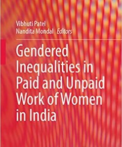 Gendered Inequalities in Paid and Unpaid Work of Women in India