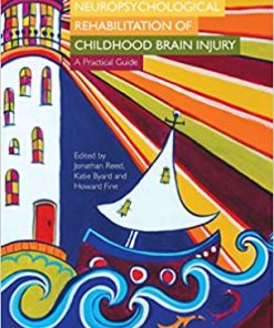 Neuropsychological Rehabilitation of Childhood Brain Injury A Practical Guide