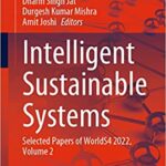 Intelligent Sustainable Systems Selected Papers of WorldS4 2022 Volume 2