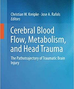 Cerebral Blood Flow Metabolism and Head Trauma The Pathotrajectory of Traumatic Brain Injury
