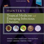 Hunters Tropical Medicine and Emerging Infectious Diseases 10th Ed