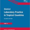 District Laboratory Practice in Tropical Countries Part 2 By Monica Cheesbrough