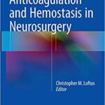 Anticoagulation and Hemostasis in Neurosurgery
