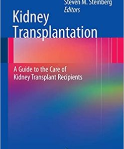 Kidney Transplantation A Guide to the Care of Kidney Transplant Recipients