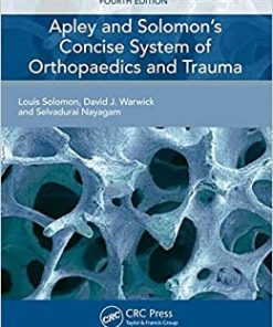 Apley And Solomons Concise System Of Orthopaedics And Trauma 4th Edition