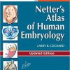 Netter’s Atlas of Human Embryology