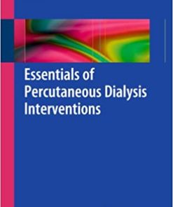 Essentials of Percutaneous Dialysis Interventions