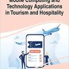 Mobile Computing and Technology Applications in Tourism and Hospitality
