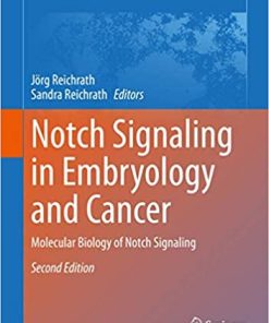 Notch Signaling in Embryology and Cancer Notch Signaling in Cancer 2nd Edition