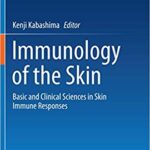 Immunology of the Skin Basic and Clinical Sciences in Skin Immune Responses