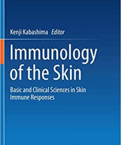 Immunology of the Skin Basic and Clinical Sciences in Skin Immune Responses