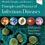 Mandell Douglas and Bennetts Principles and Practice of Infectious Diseases 9th Ed