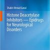 Histone Deacetylase Inhibitors Epidrugs for Neurological Disorders