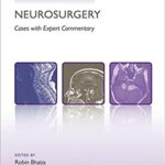 Challenging Concepts in Neurosurgery Cases with Expert Commentary
