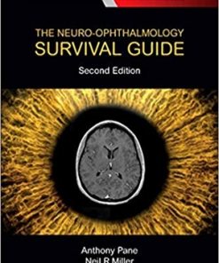 The Neuro Ophthalmology Survival Guide 2nd Ed