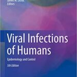 Viral Infections of Humans Epidemiology and Control 5th Edition