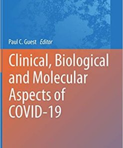 Clinical Biological and Molecular Aspects of COVID 19