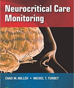 Neurocritical Care Monitoring By Chad M Miller