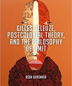 Gilles Deleuze Postcolonial Theory and the Philosophy of Limit