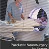 Paediatric Neurosurgery for Nurses Evidence Based care for children and their families