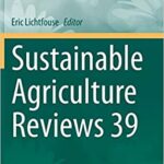 Sustainable Agriculture Reviews 39