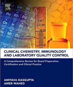 Clinical Chemistry Immunology and Laboratory Quality Control A Comprehensive Review for Board Preparation Certification and Clinical Practice