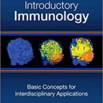 Introductory Immunology Basic Concepts for Interdisciplinary Applications 2nd Ed
