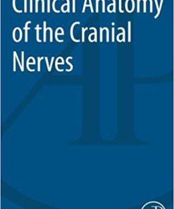 Clinical Anatomy of the Cranial Nerves