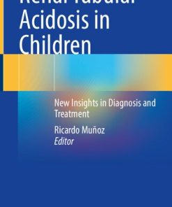 Renal Tubular Acidosis in Children New Insights in Diagnosis and Treatment