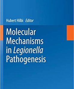 Molecular Mechanisms in Legionella Pathogenesis