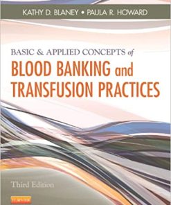 Basic & Applied Concepts of Blood Banking and Transfusion Practices 3rd Edition