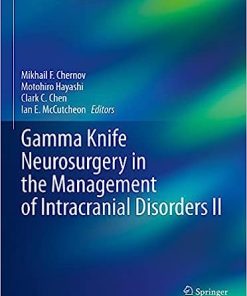 Gamma Knife Neurosurgery in the Management of Intracranial Disorders II