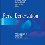 Renal Denervation A New Approach to Treatment of Resistant Hypertension