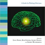 Practical Neuropsychological Rehabilitation in Acquired Brain Injury A Guide for Working Clinicians