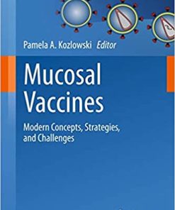 Mucosal Vaccines Modern Concepts Strategies and Challenges