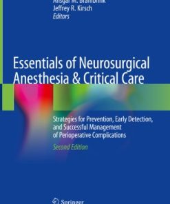 Essentials of Neurosurgical Anesthesia & Critical Care Strategies for Prevention Early Detection and Successful Management of Perioperative Complications 2nd Edition