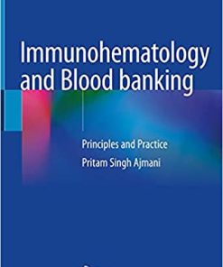 Immunohematology and Blood Banking Principles and Practice