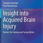 Insight into Acquired Brain Injury Factors for Feeling and Faring Better