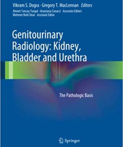 Genitourinary Radiology Kidney Bladder and Urethra The Pathologic Basis
