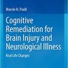 Cognitive Remediation for Brain Injury and Neurological Illness Real Life Changes