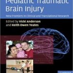 Pediatric Traumatic Brain Injury New Frontiers in Clinical and Translational Research