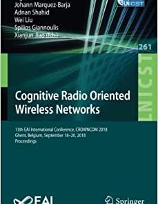 Cognitive Radio Oriented Wireless Networks 13th EAI International Conference