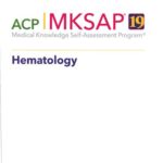 MKSAP 19 Medical Knowledge Self Assessment Program Hematology