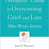 Therapists Guide to Overcoming Grief and Loss After Brain Injury