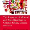 The Spectrum of Mineral and Bone Disorders in Chronic Kidney Disease