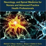 Handbook of Neurosurgery Neurology and Spinal Medicine for Nurses and Advanced Practice Health Professionals