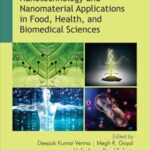 Nanotechnology and Nanomaterial Applications in Food Health And Biomedical Sciences