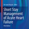 Short Stay Management of Acute Heart Failure 3rd Ed