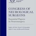 Congress of Neurological Surgeons Essential Papers in Neurosurgery